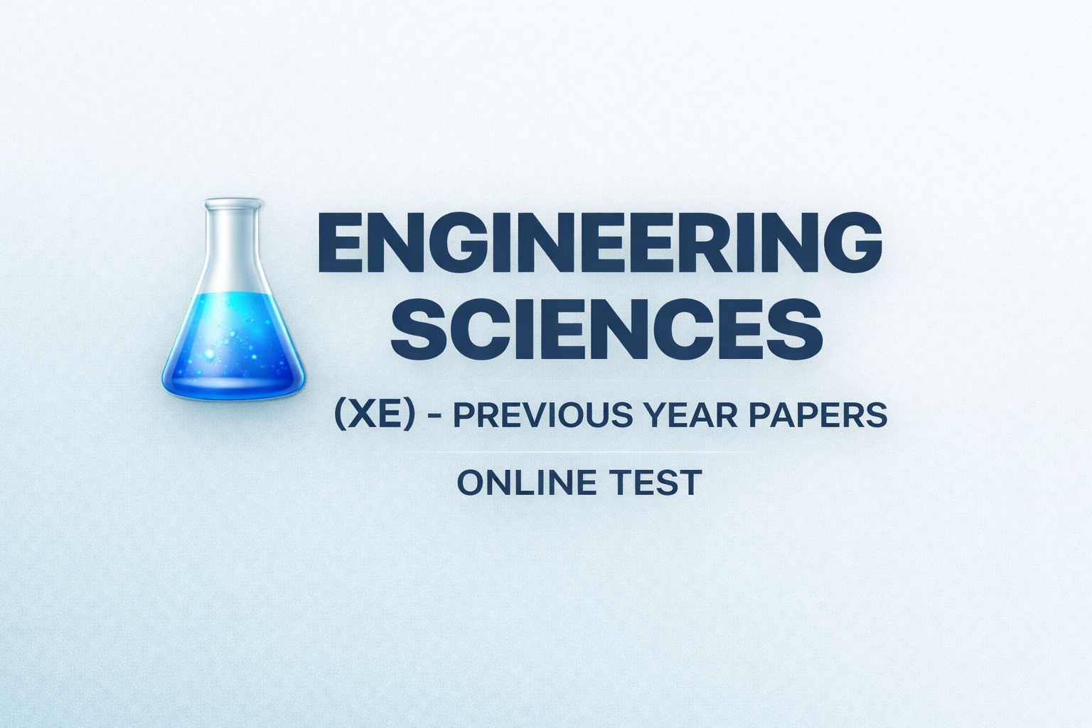 Engineering Sciences (XE) - Previous Year Papers