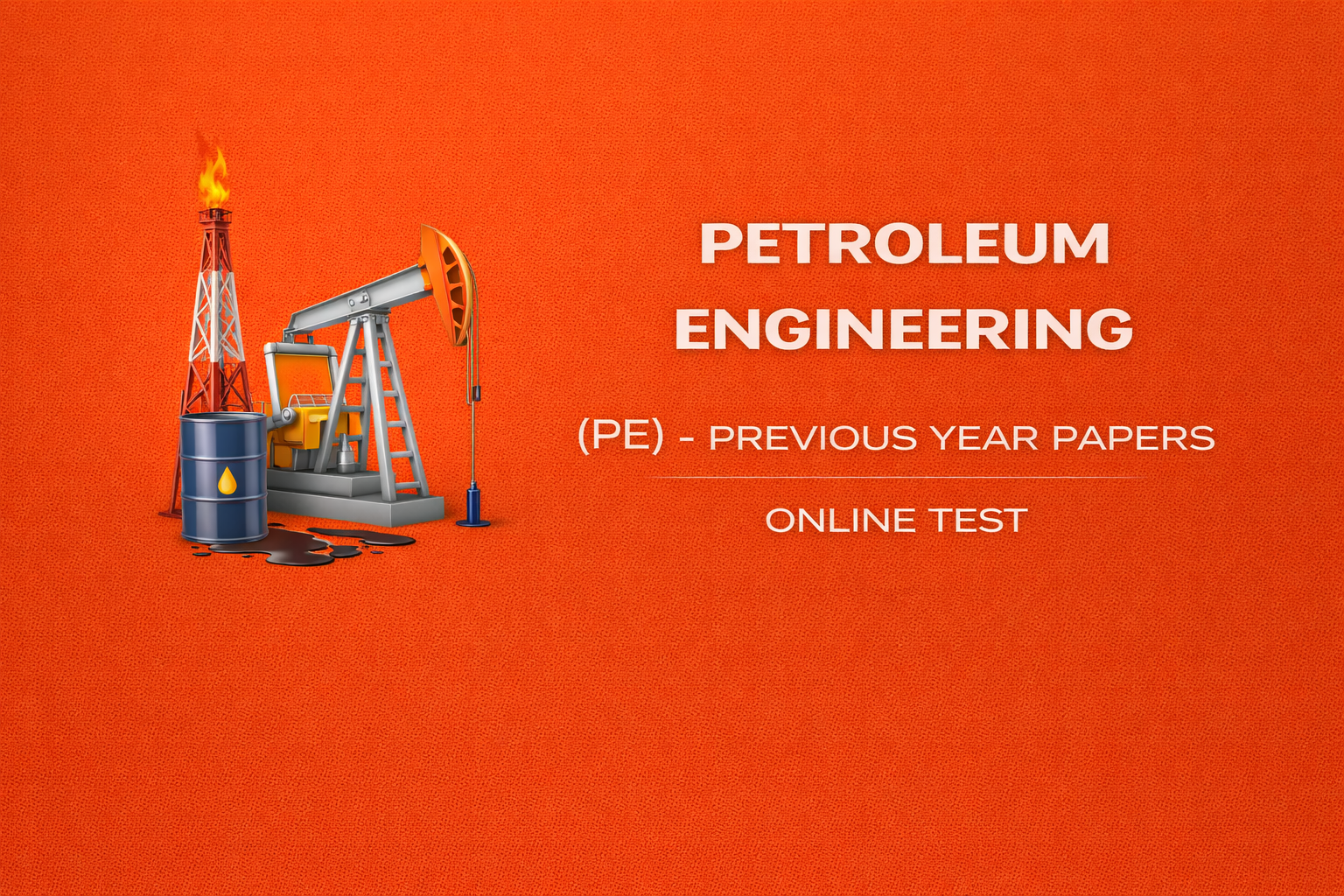 Petroleum Engineering (PE) - Previous Year Papers